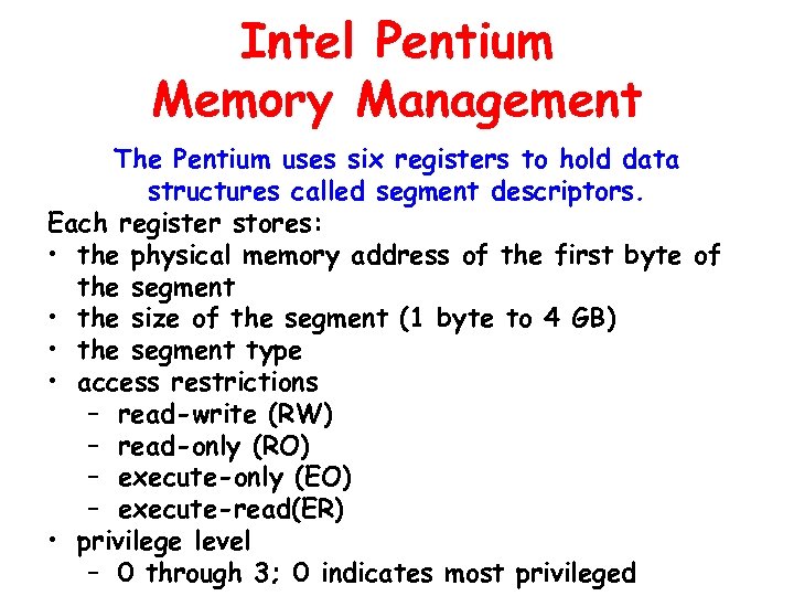Intel Pentium Memory Management The Pentium uses six registers to hold data structures called