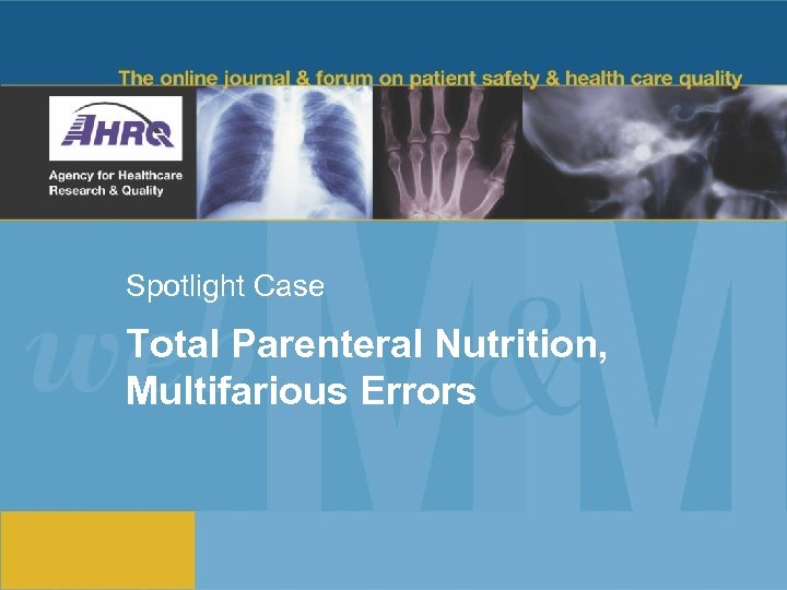 Spotlight Case Total Parenteral Nutrition, Multifarious Errors 