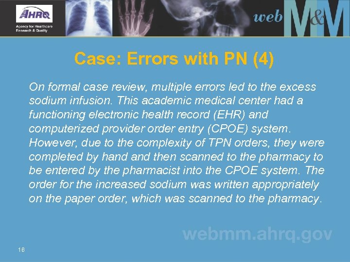 Case: Errors with PN (4) On formal case review, multiple errors led to the