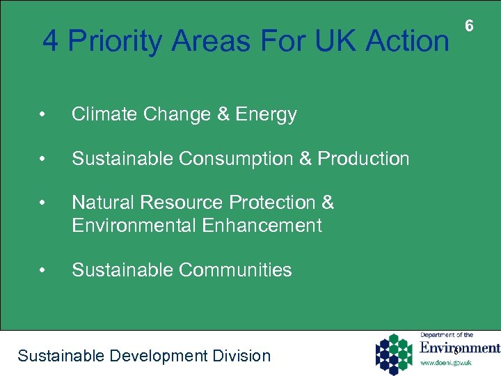 6 4 Priority Areas For UK Action • Climate Change & Energy • Sustainable