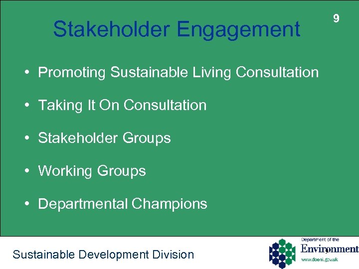 9 Stakeholder Engagement • Promoting Sustainable Living Consultation • Taking It On Consultation •