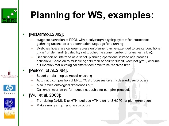 Planning for WS, examples: • [Mc. Dermott, 2002]: – – – • [Pistore, et