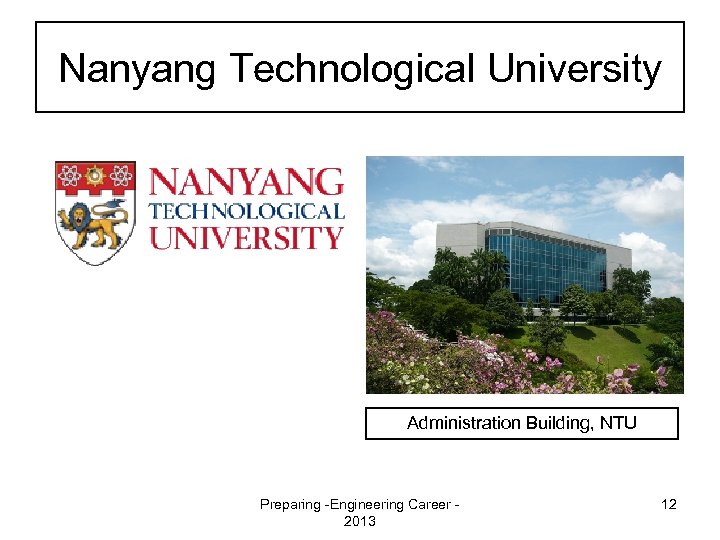 Nanyang Technological University Administration Building, NTU Preparing -Engineering Career 2013 12 
