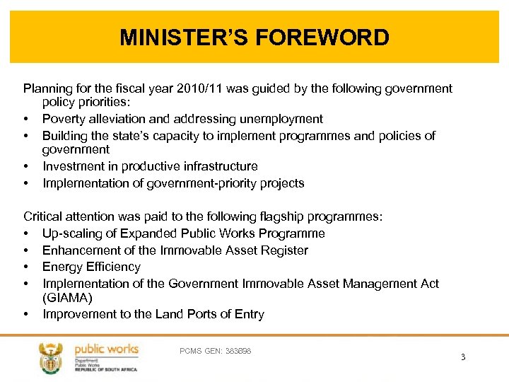 MINISTER’S FOREWORD Planning for the fiscal year 2010/11 was guided by the following government