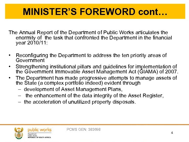 MINISTER’S FOREWORD cont… The Annual Report of the Department of Public Works articulates the