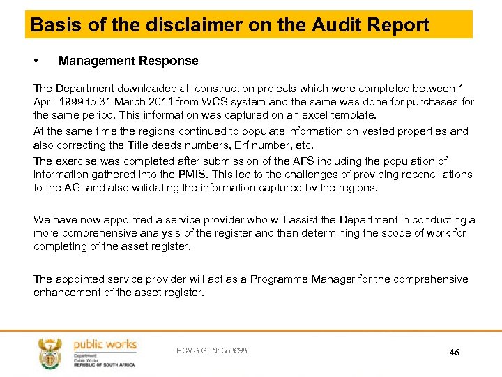 Basis of the disclaimer on the Audit Report • Management Response The Department downloaded