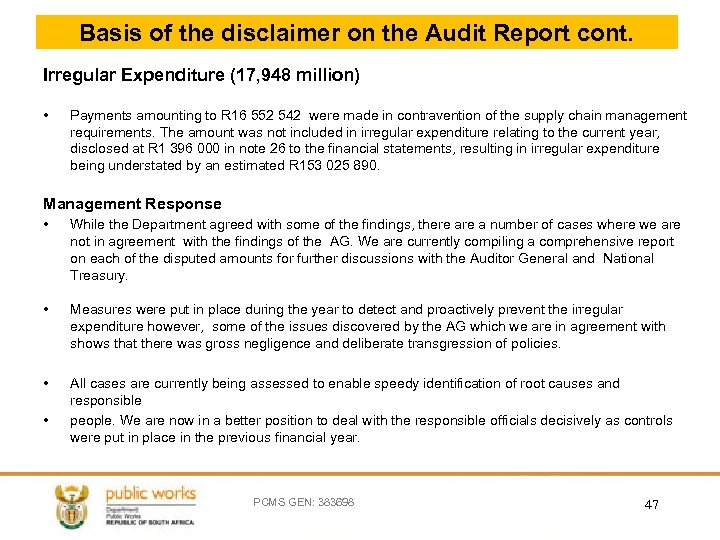Basis of the disclaimer on the Audit Report cont. Irregular Expenditure (17, 948 million)