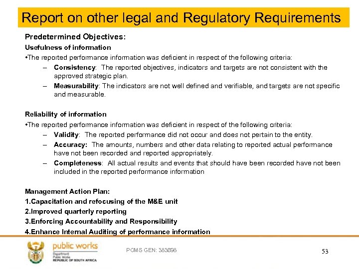 Report on other legal and Regulatory Requirements Predetermined Objectives: Usefulness of information • The