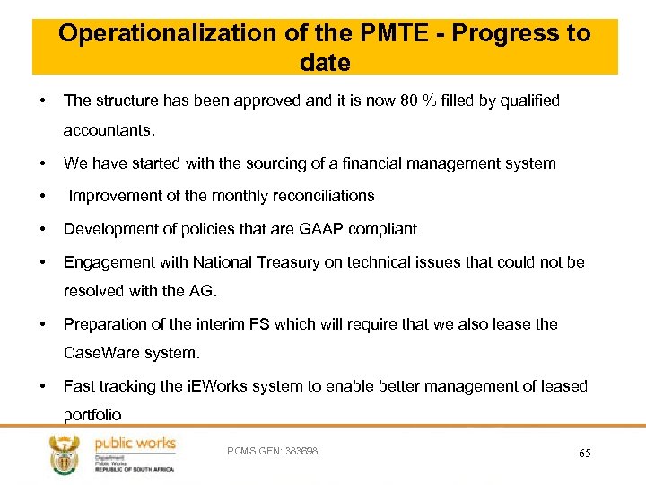 Operationalization of the PMTE - Progress to date • The structure has been approved