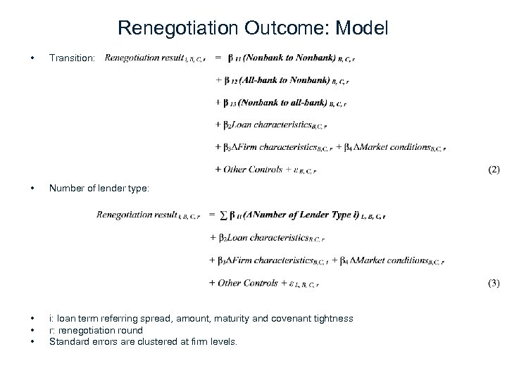 Renegotiation Outcome: Model • Transition: • Number of lender type: • • • i:
