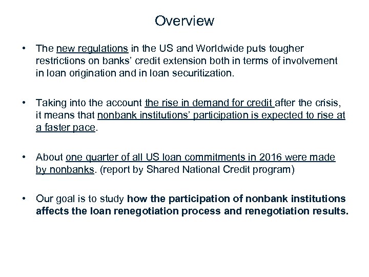 Overview • The new regulations in the US and Worldwide puts tougher restrictions on