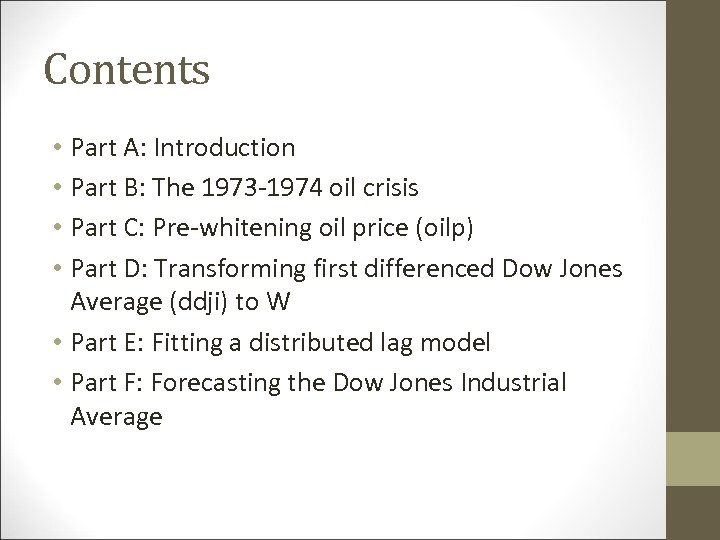 Contents • Part A: Introduction • Part B: The 1973 -1974 oil crisis •