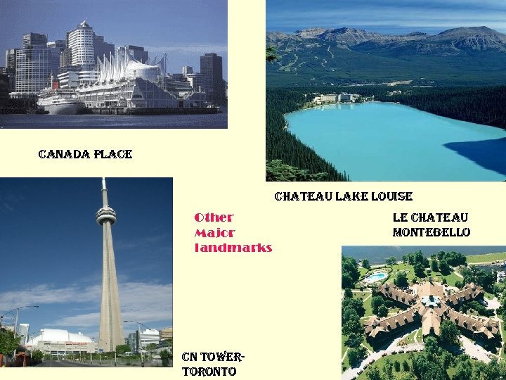 canada Place chateau lake louise Other Major landmarks cn towertoronto le chateau Montebello 