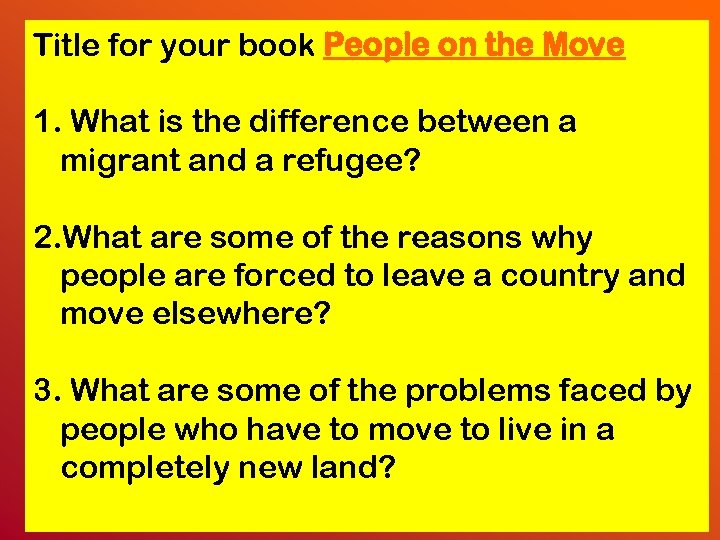 Title for your book People on the Move 1. What is the difference between