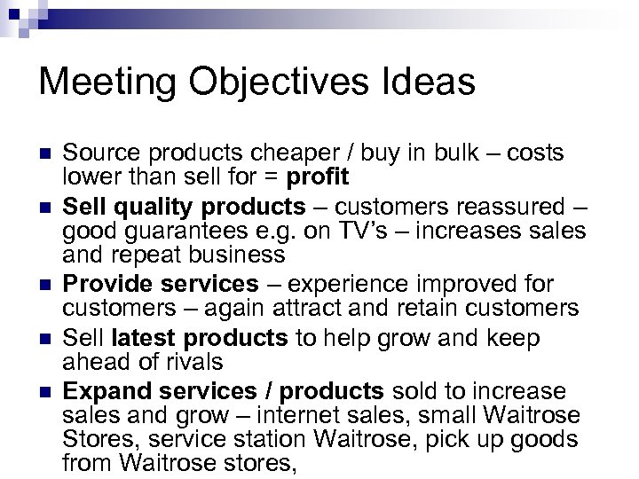 Meeting Objectives Ideas n n n Source products cheaper / buy in bulk –