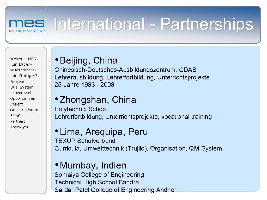 International - Partnerships ‣ Welcome MES ‣. . . in Baden. Württemberg? ‣. .