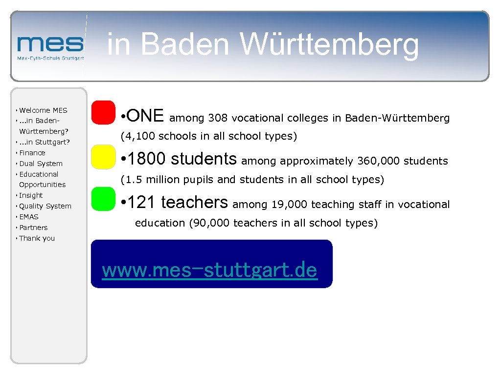 in Baden Württemberg ‣ Welcome MES ‣. . . in Baden. Württemberg? ‣. .