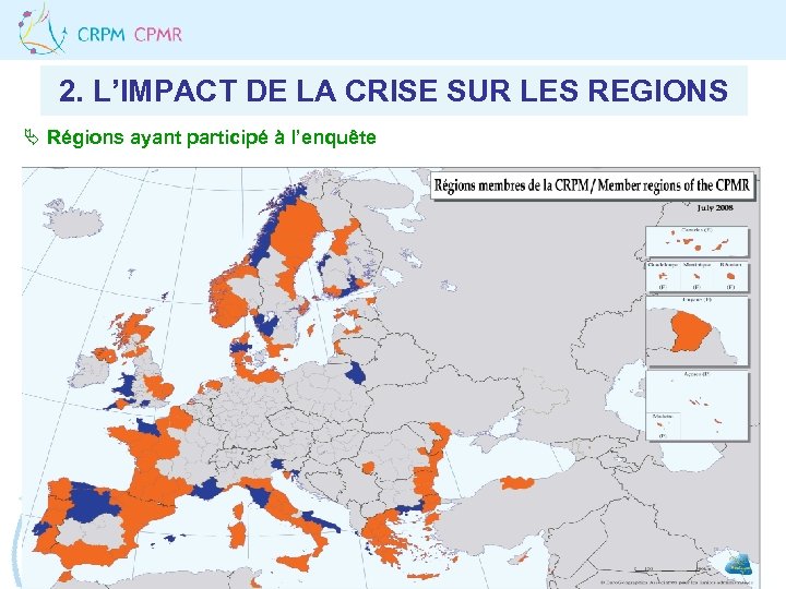 2. L’IMPACT DE LA CRISE SUR LES REGIONS Ä Régions ayant participé à l’enquête