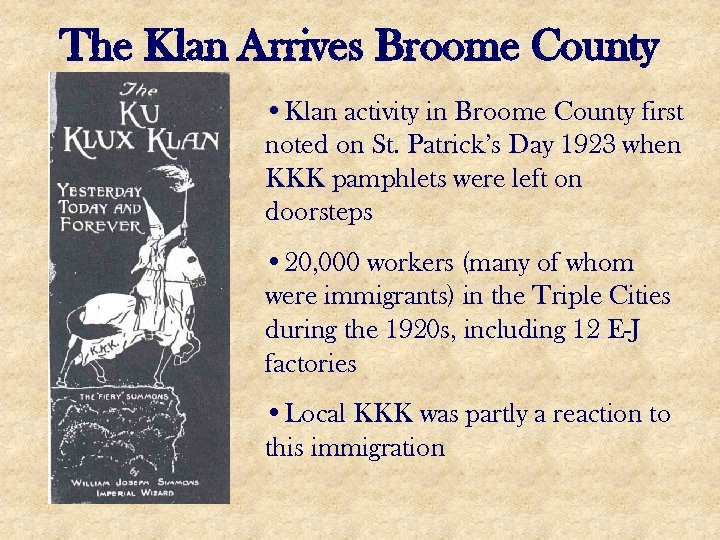 The Klan Arrives Broome County • Klan activity in Broome County first noted on