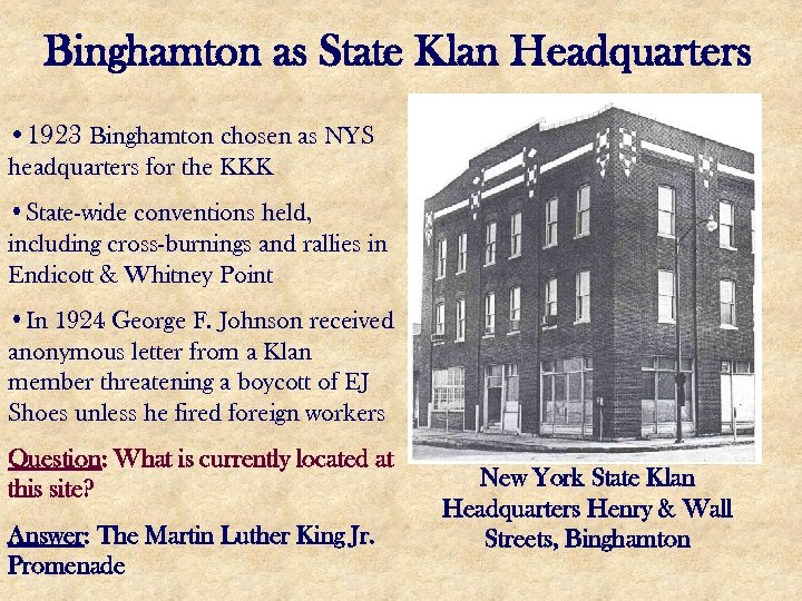 Binghamton as State Klan Headquarters • 1923 Binghamton chosen as NYS headquarters for the
