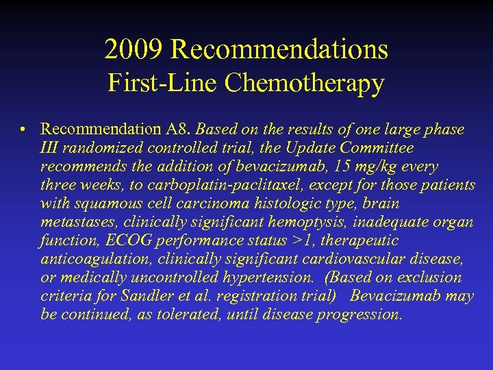 2009 Recommendations First-Line Chemotherapy • Recommendation A 8. Based on the results of one