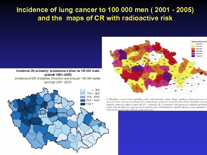 Incidence of lung cancer to 100 000 men ( 2001 - 2005) and the