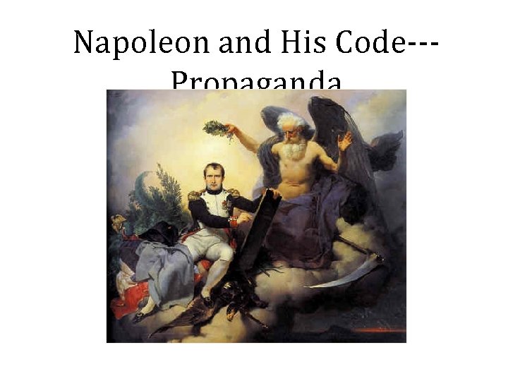 Napoleon and His Code--Propaganda 