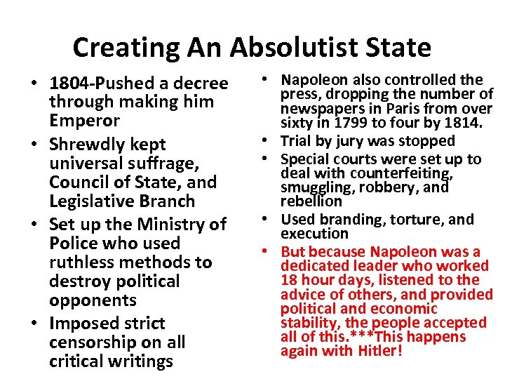 Creating An Absolutist State • 1804 -Pushed a decree through making him Emperor •