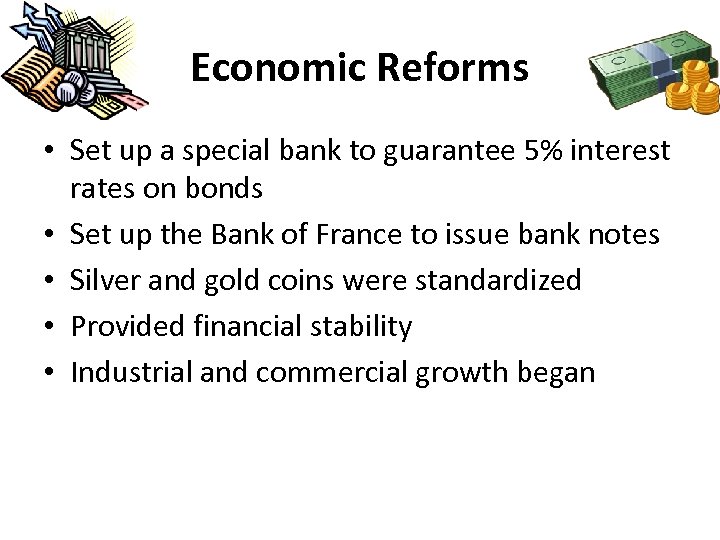 Economic Reforms • Set up a special bank to guarantee 5% interest rates on