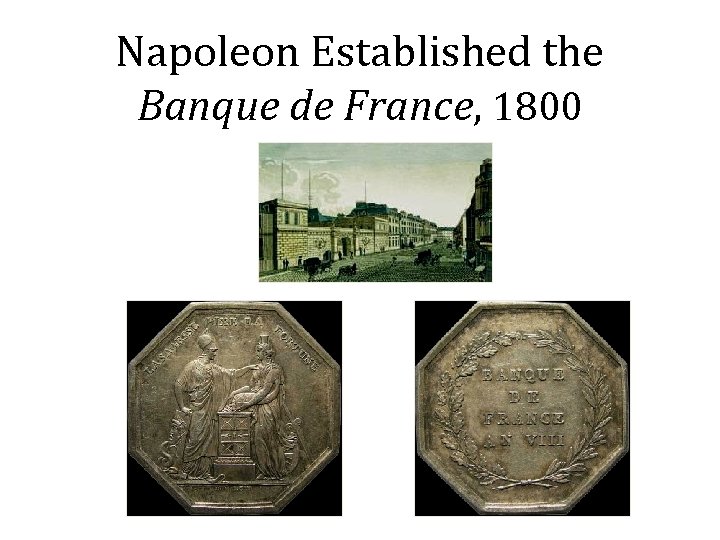 Napoleon Established the Banque de France, 1800 