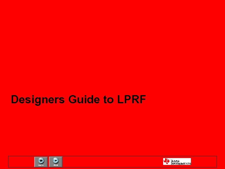 TI Low Power RF Designers Guide to LPRF 