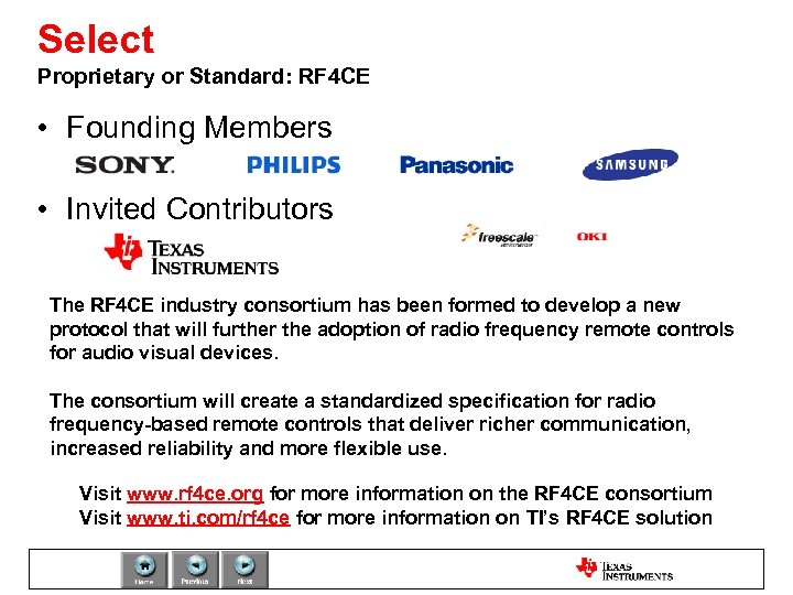 Select Proprietary or Standard: RF 4 CE • Founding Members • Invited Contributors The