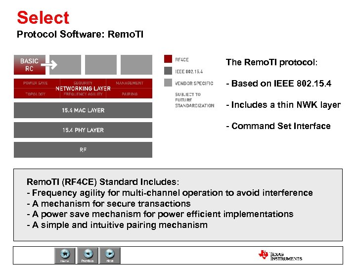 Select Protocol Software: Remo. TI The Remo. TI protocol: - Based on IEEE 802.