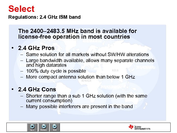 Select Regulations: 2. 4 GHz ISM band The 2400– 2483. 5 MHz band is