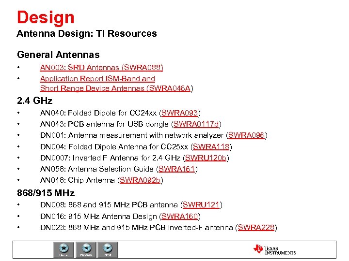 Design Antenna Design: TI Resources General Antennas • • AN 003: SRD Antennas (SWRA