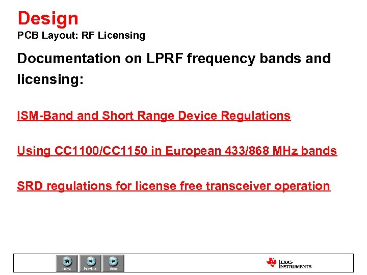 Design PCB Layout: RF Licensing Documentation on LPRF frequency bands and licensing: ISM-Band Short