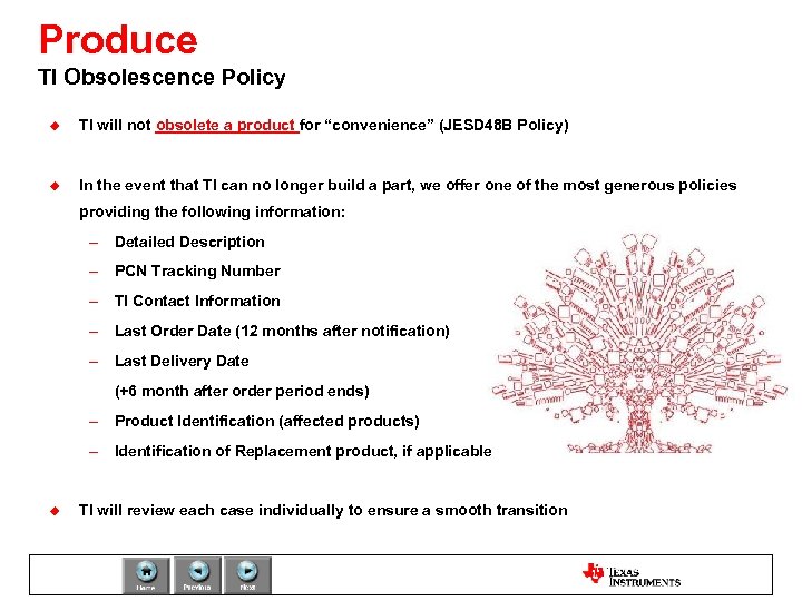 Produce TI Obsolescence Policy u TI will not obsolete a product for “convenience” (JESD