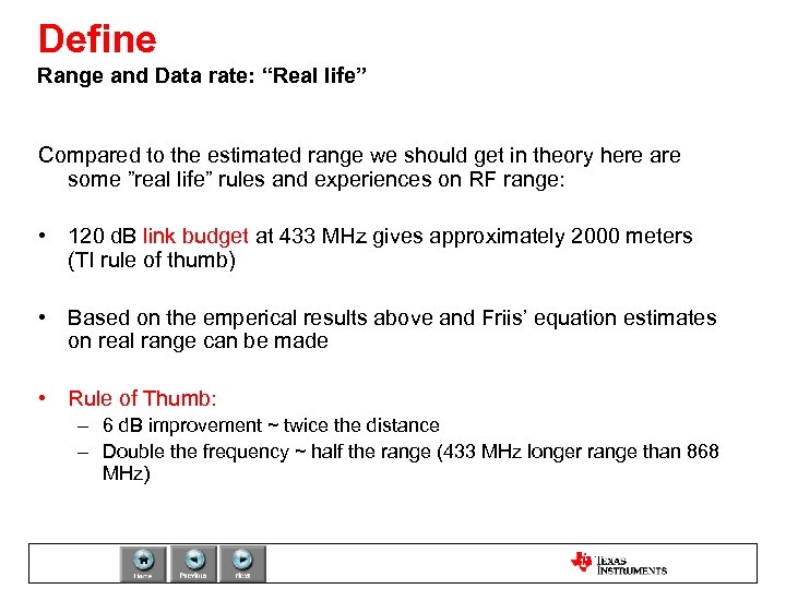 Define Range and Data rate: “Real life” Compared to the estimated range we should