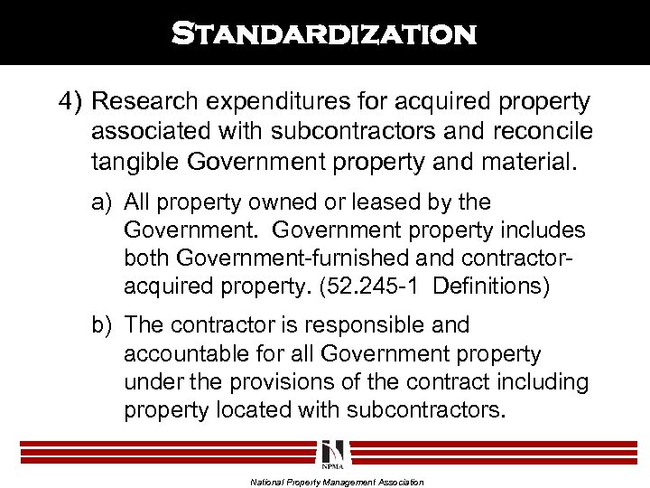 Standardization 4) Research expenditures for acquired property associated with subcontractors and reconcile tangible Government