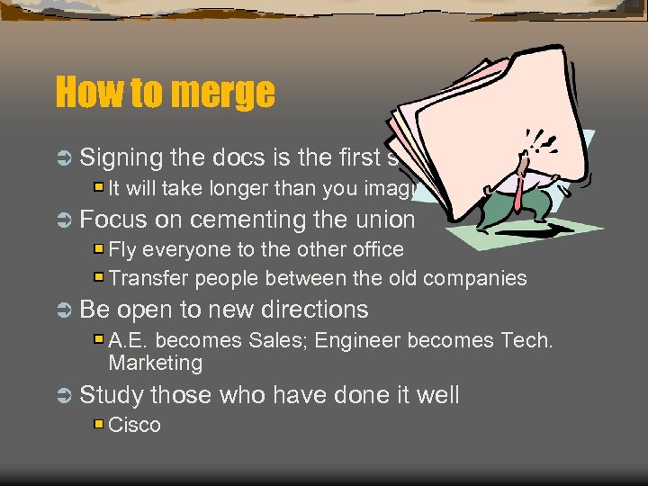 How to merge Ü Signing the docs is the first step It will take