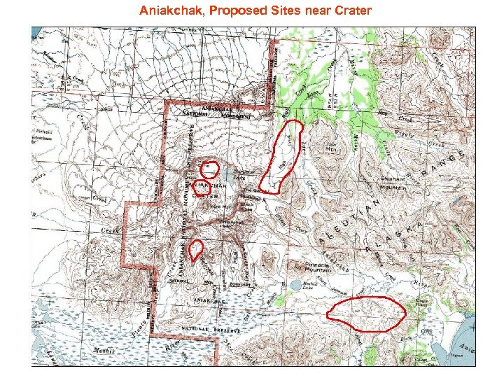 Aniakchak, Proposed Sites near Crater 