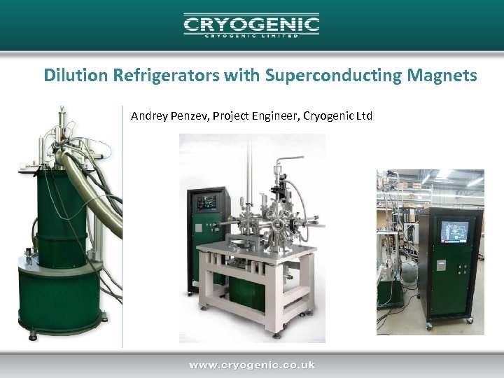 Dilution Refrigerators with Superconducting Andrey Penzev Project
