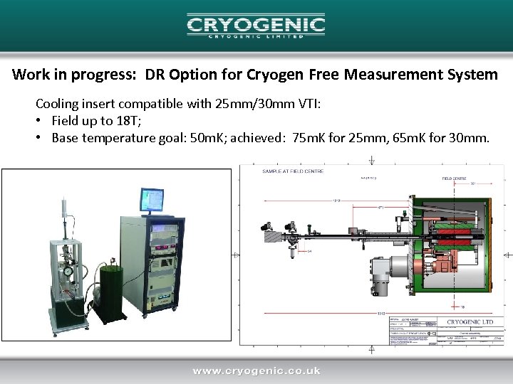 Work in progress: DR Option for Cryogen Free Measurement System Cooling insert compatible with