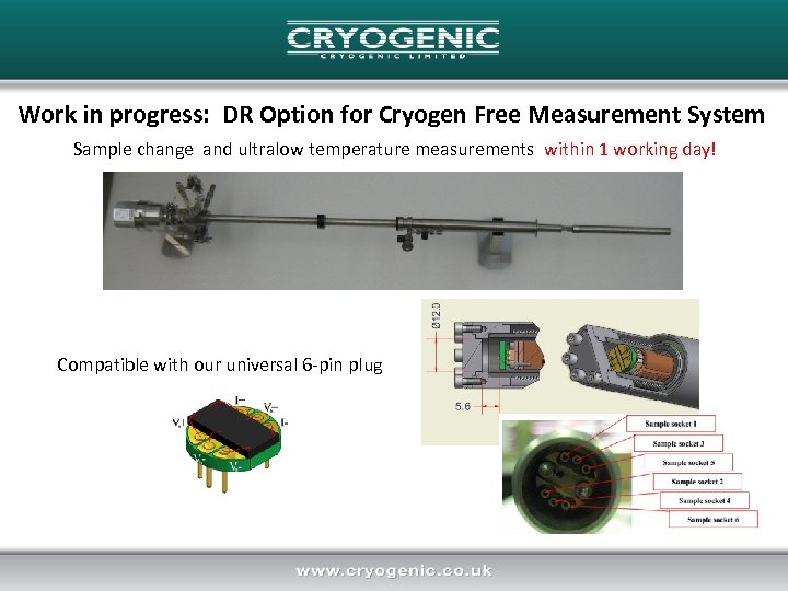 Work in progress: DR Option for Cryogen Free Measurement System Sample change and ultralow
