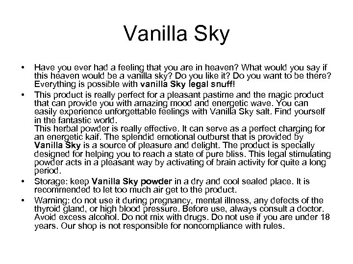 Vanilla Sky • • Have you ever had a feeling that you are in