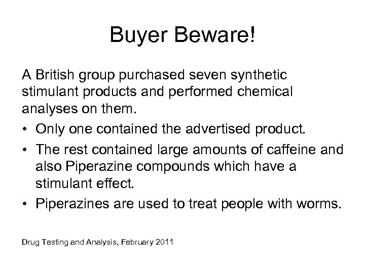 Buyer Beware! A British group purchased seven synthetic stimulant products and performed chemical analyses