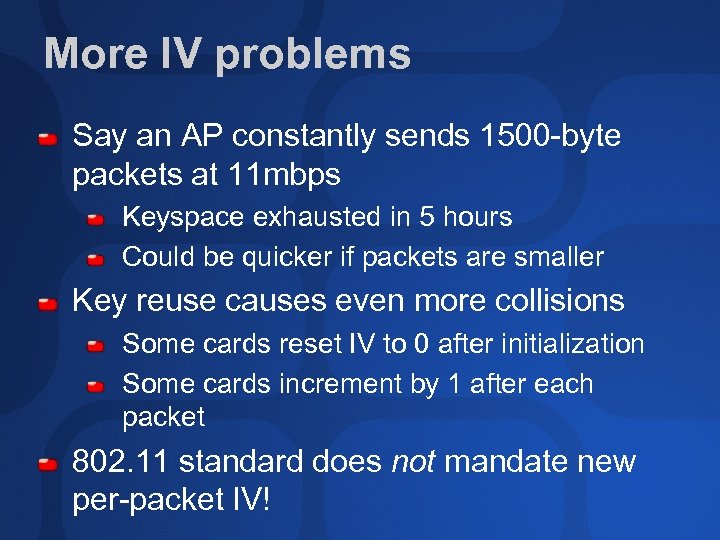 More IV problems Say an AP constantly sends 1500 -byte packets at 11 mbps