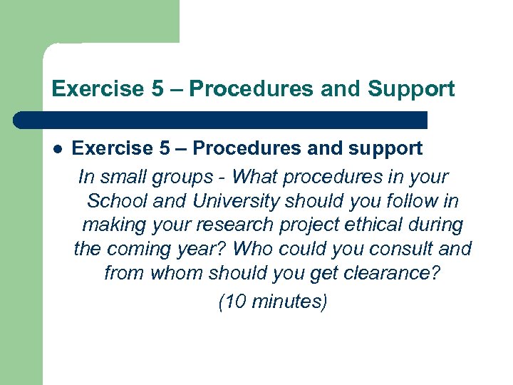 Exercise 5 – Procedures and Support l Exercise 5 – Procedures and support In
