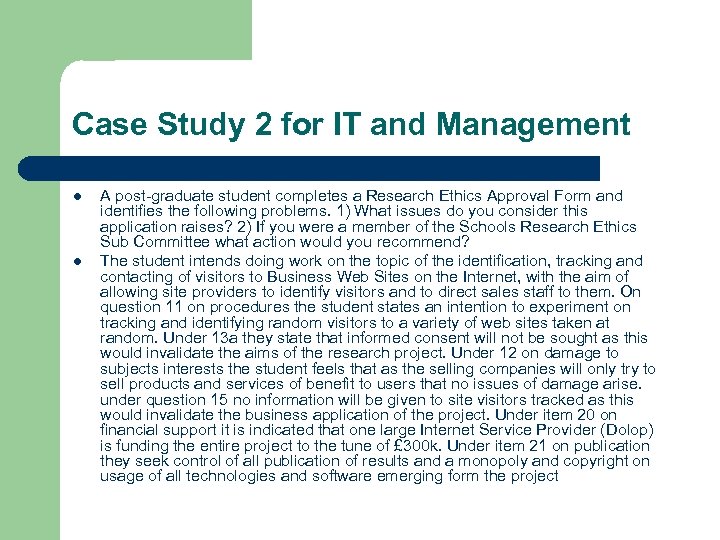 Case Study 2 for IT and Management l l A post-graduate student completes a