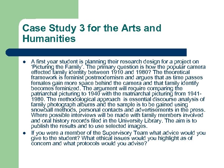 Case Study 3 for the Arts and Humanities l l A first year student